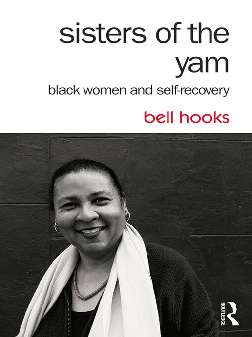 Title details for Sisters of the Yam by bell hooks - Wait list